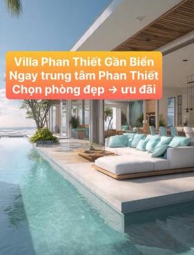 Villa Phan Thiết Gần Biển - Ngay Trung Tâm Phan Thiết